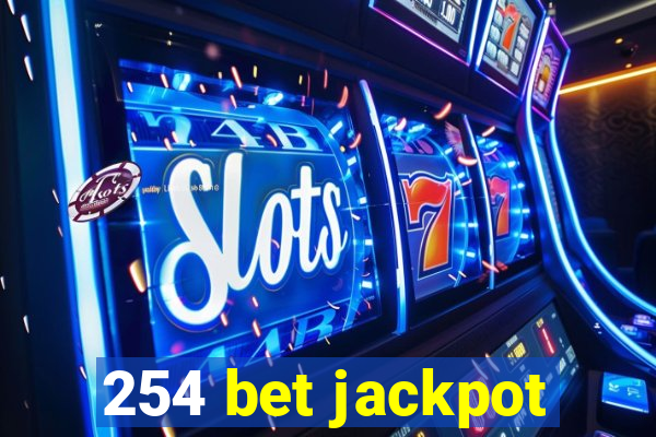 254 bet jackpot